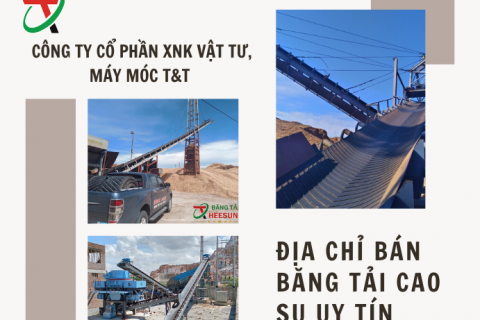 [Tìm hiểu] Nơi bán băng tải cao su uy tín